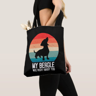 My Beagle Was Right About You Beagle Pet Dog Retro Tote Bag