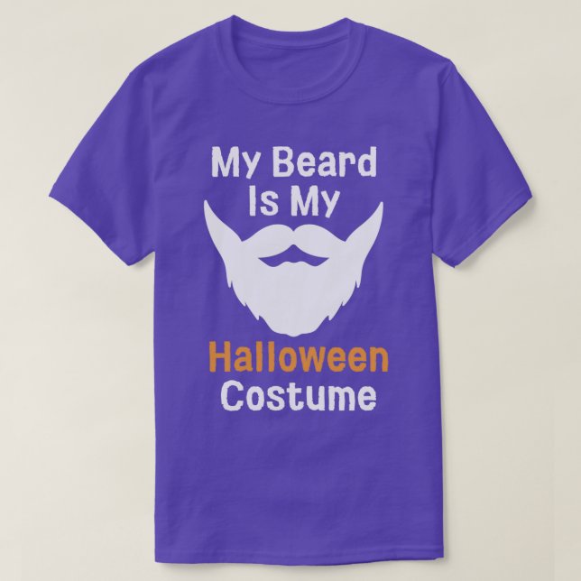 My Beard Is My Halloween Costume 1 T-Shirt (Design Front)