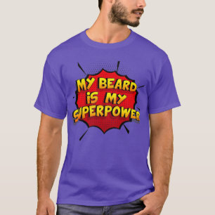 My Beard is my Superpower Funny Design My Beard Gi T-Shirt