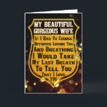 My Beautiful Gorgeous Wife I Love You Card<br><div class="desc">My Beautiful Gorgeous Wife I Love You</div>