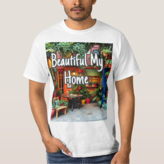 My Beautiful Home T-Shirt