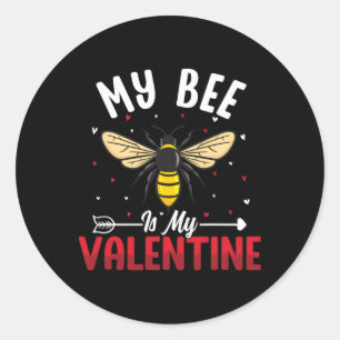 My Bee Is My Valentine Sweet Romantic Honey Lover Classic Round Sticker