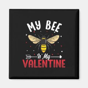 My Bee Is My Valentine Sweet Romantic Honey Lover Magnet