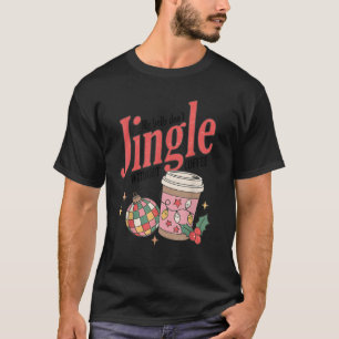 My Bells Don t Jingle Without Coffee Funny Light C T-Shirt