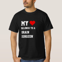 My Belongs To A Brain Surgeon T-Shirt