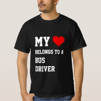 My Belongs To A Bus Driver T-Shirt
