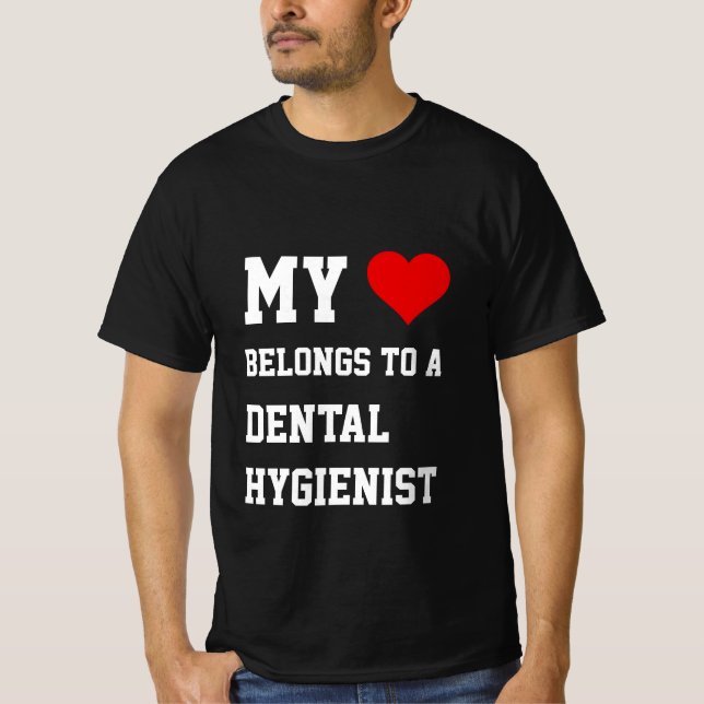 My Belongs To A Dental Hygienist T-Shirt (Front)
