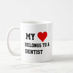 My Belongs To A Dentist Mug