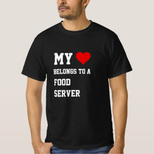 My Belongs To A Food Server T-Shirt