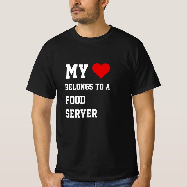 My Belongs To A Food Server T-Shirt (Front)