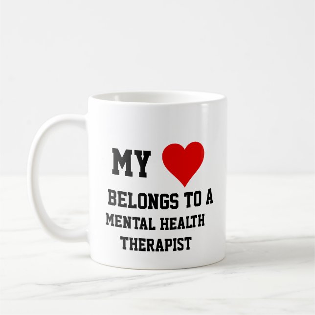 My Belongs To A Mental Health Therapist  Coffee Mug (Left)