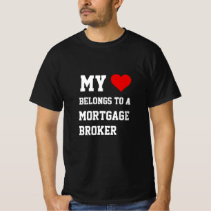 My Belongs To A Mortgage Broker T-Shirt