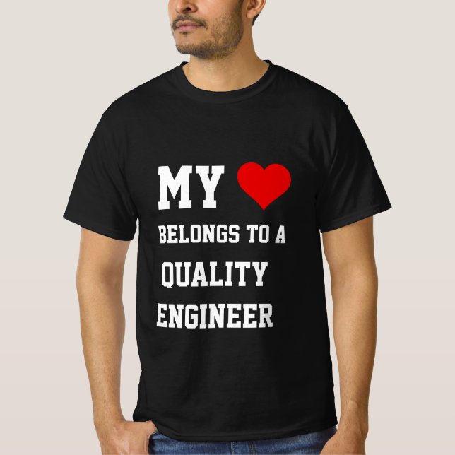 My Belongs To A Quality Engineer T-Shirt (Front)