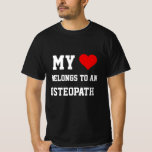 My Belongs To An Osteopath T-Shirt<br><div class="desc">gift</div>