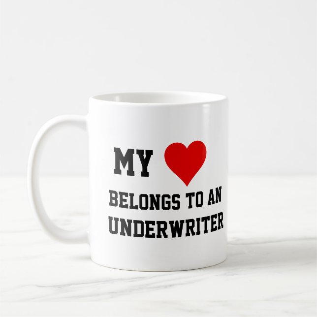 My Belongs To An Underwriter Mug (Left)