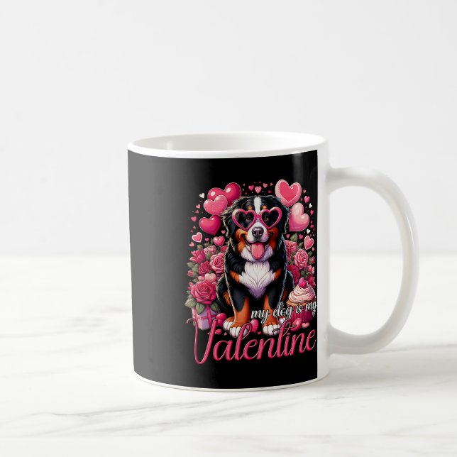 My Bernese Mountain Dog Is My Valentine Dogs Lover Coffee Mug (Right)