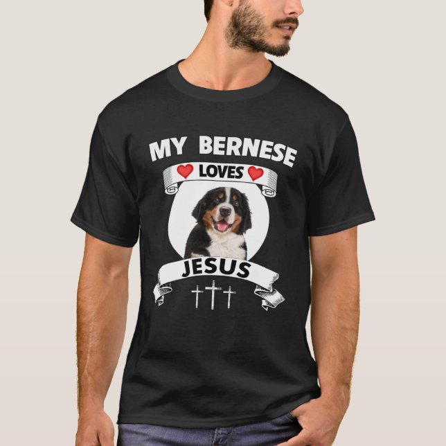 My Bernese Mountain Dog Loves Jesus Christian Cute T-Shirt (Front)