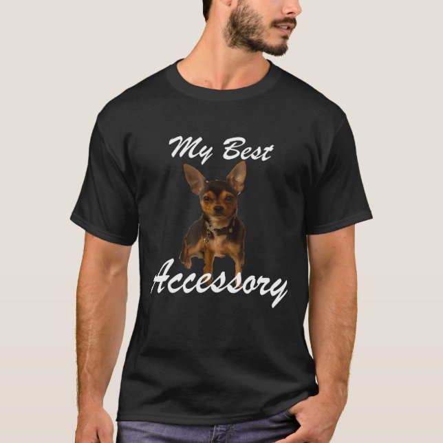 My Best Accessory Chihuahua T-Shirt (Front)