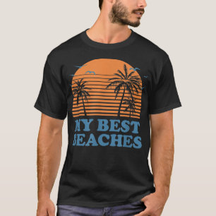 My Best Beaches Vacation Friends Trip Buddy Beach  T-Shirt