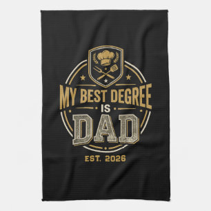 My Best Degree Is Dad Established Father's Day Tea Towel