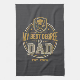My Best Degree Is Dad Established Father's Day Tea Towel