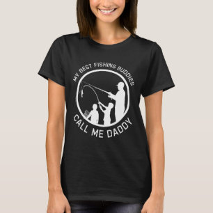 My Best Fishing Buddies Call Me Daddy Father's Day T-Shirt