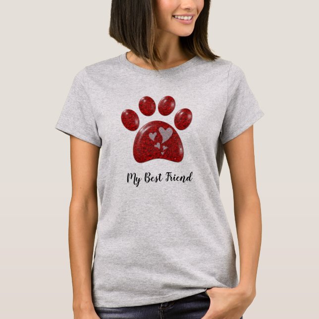 My Best Friend Bright Red Paw Print Animal Lover T-Shirt (Front)