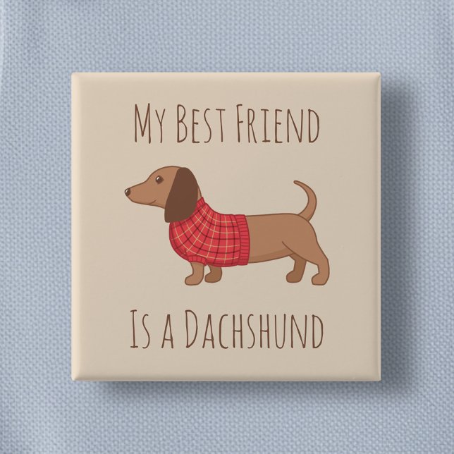 My Best Friend Dachshund Wiener Dog on Beige 15 Cm Square Badge (Creator Uploaded)