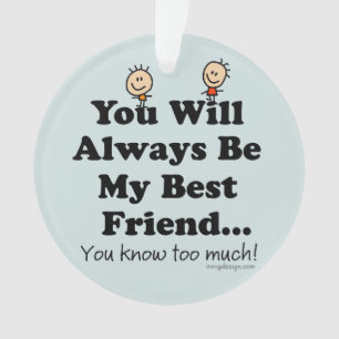 My Best Friend Funny Poem Ornament