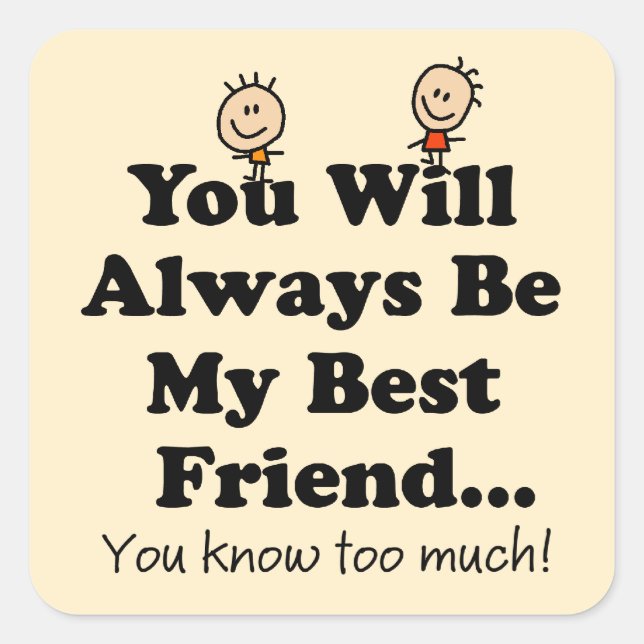 My Best Friend Funny Saying BFF Square Sticker (Front)
