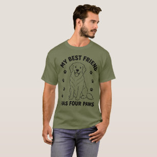 My Best Friend Has Four Paws Golden Retriever Dog T-Shirt
