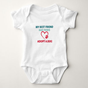 My Best Friend Has Paws Adopt a Dog Baby Bodysuit