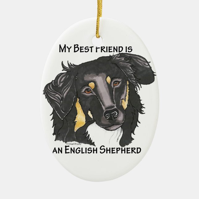 My Best Friend is a Black & Tan English Shepherd Ceramic Ornament (Front)