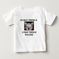 MY BEST FRIEND IS, A DEAF FRENCH BULLDOG
