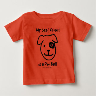 My best friend is a Pit bull Baby T-Shirt