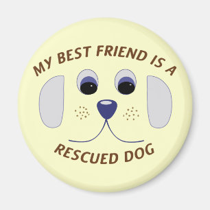 My Best Friend is a Rescued Dog Magnet