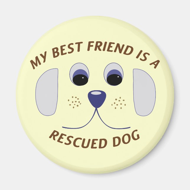 My Best Friend is a Rescued Dog Magnet (Front)