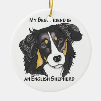 My Best Friend is a Tri-colour English Shepherd Ceramic Ornament