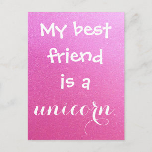 My Best Friend is a Unicorn Pink Purple Sparkle Postcard