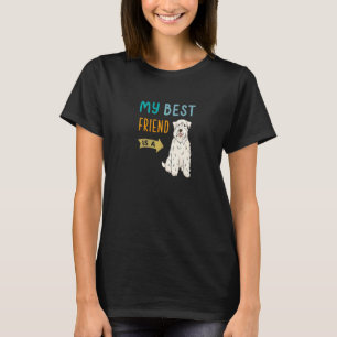 My Best Friend Is A Wheaten Terrier Dog T-Shirt