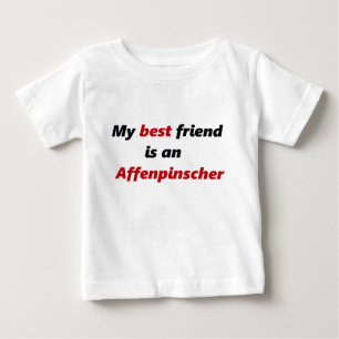 My best friend is an Affenpinscher Baby T-Shirt