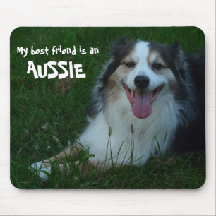 My Best Friend is an Aussie! Mouse Pad