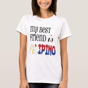 My Best Friend is Filipino T-Shirt