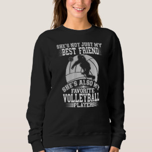 My Best Friend Is My Favourite Volleyball Player S Sweatshirt