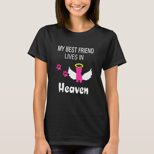 My Best Friend Lives In Heaven Yorkshire Terrier Y T-Shirt (Front)