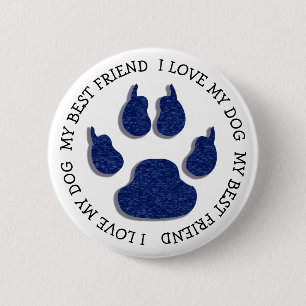 My Best Friend Paw Print Dog Canine Button
