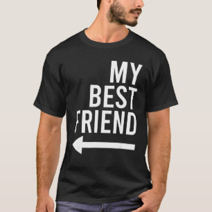 My Best Friend With Arrow Pointing Right Bestie De T-Shirt