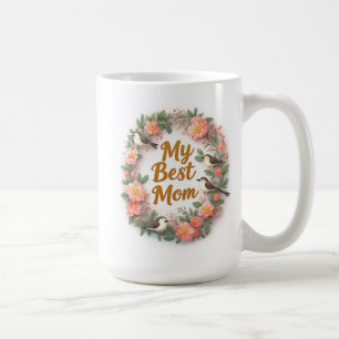 My Best Mum Floral Wreath With Birds Coffee Mug
