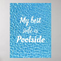My Best Side Is Poolside