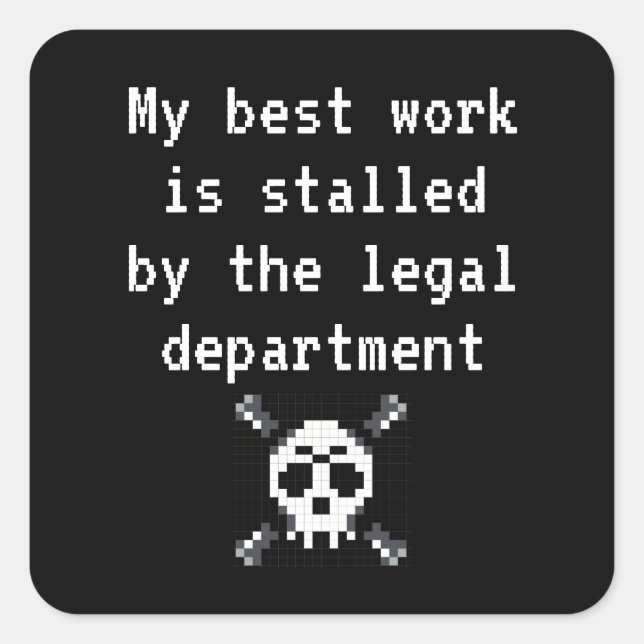 My best work is stalled by legal square sticker (Front)